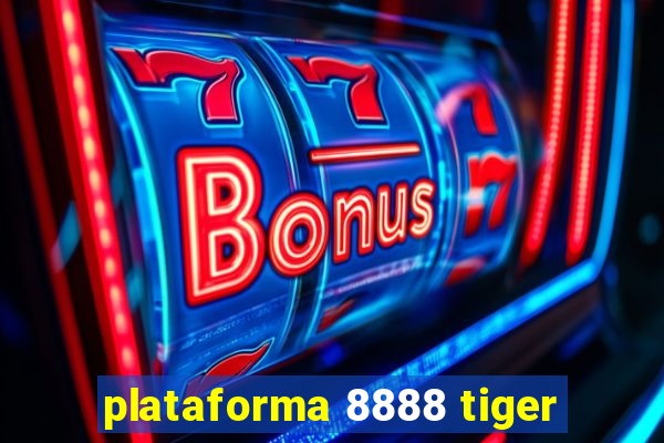 plataforma 8888 tiger